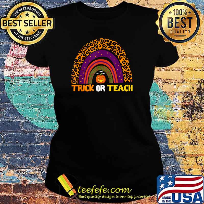 Trick or Teach Pumpkin Teacher Halloween Rainbow Leopard T-Shirt Ladies tee Trick or Teach Pumpkin Teacher Halloween Rainbow Leopard T-Shirt Ladies tee