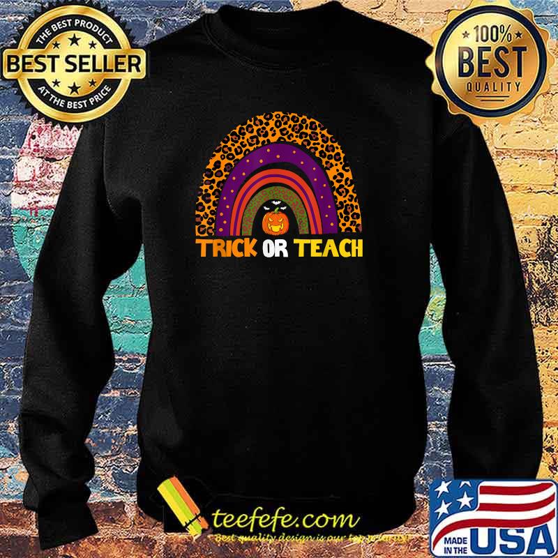 Trick or Teach Pumpkin Teacher Halloween Rainbow Leopard T-Shirt Sweater Trick or Teach Pumpkin Teacher Halloween Rainbow Leopard T-Shirt Sweater