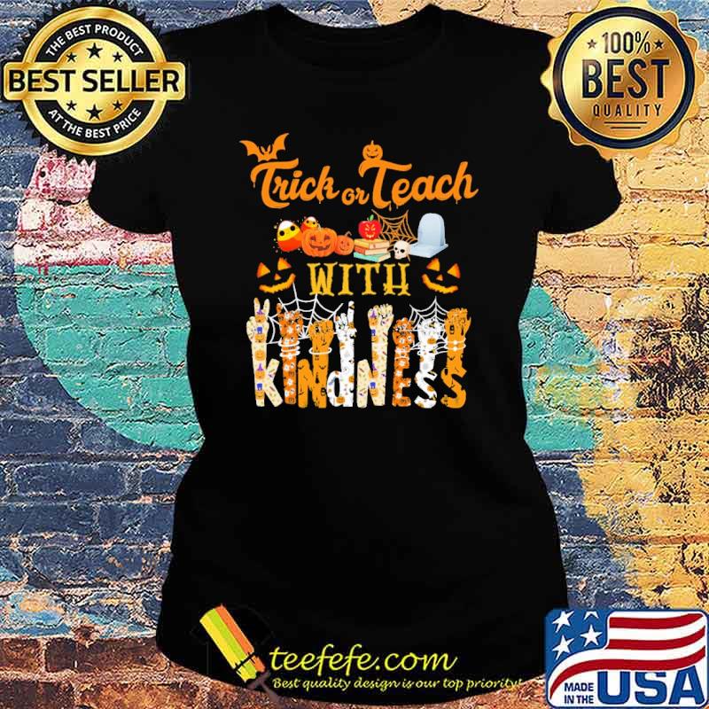 Trick or teach with kindness halloween s Ladies tee Trick or teach with kindness halloween s Ladies tee