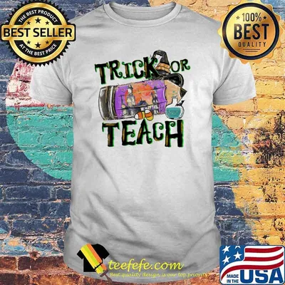 Trick Or Teacher Shirt