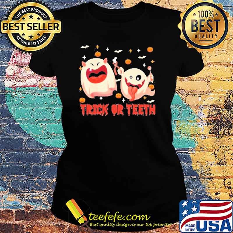Trick Or Teeth Ghost Happy Halloween s Ladies tee Trick Or Teeth Ghost Happy Halloween s Ladies tee