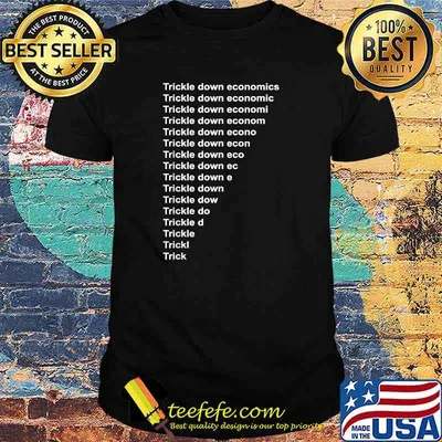 Trickle down economics TAX THE RICH T-Shirt