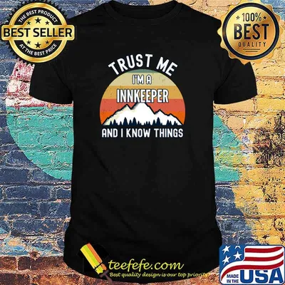 Trust Me I'm a Innkeeper And I Know Things Vintage Sunset T-Shirt