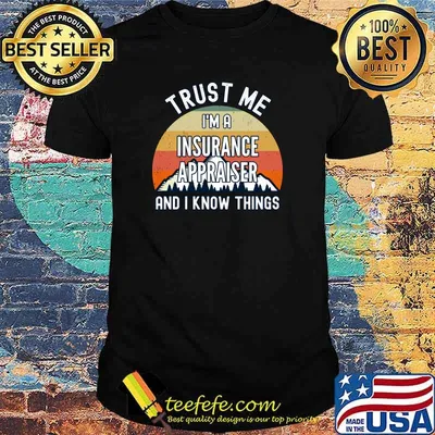 Trust Me I'm a Insurance Appraiser And I Know Things Vintage Sunset T-Shirt