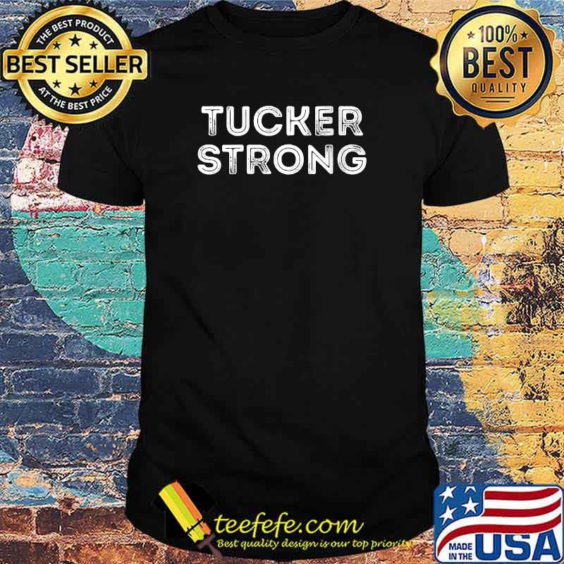 Tucker Strong T-Shirt