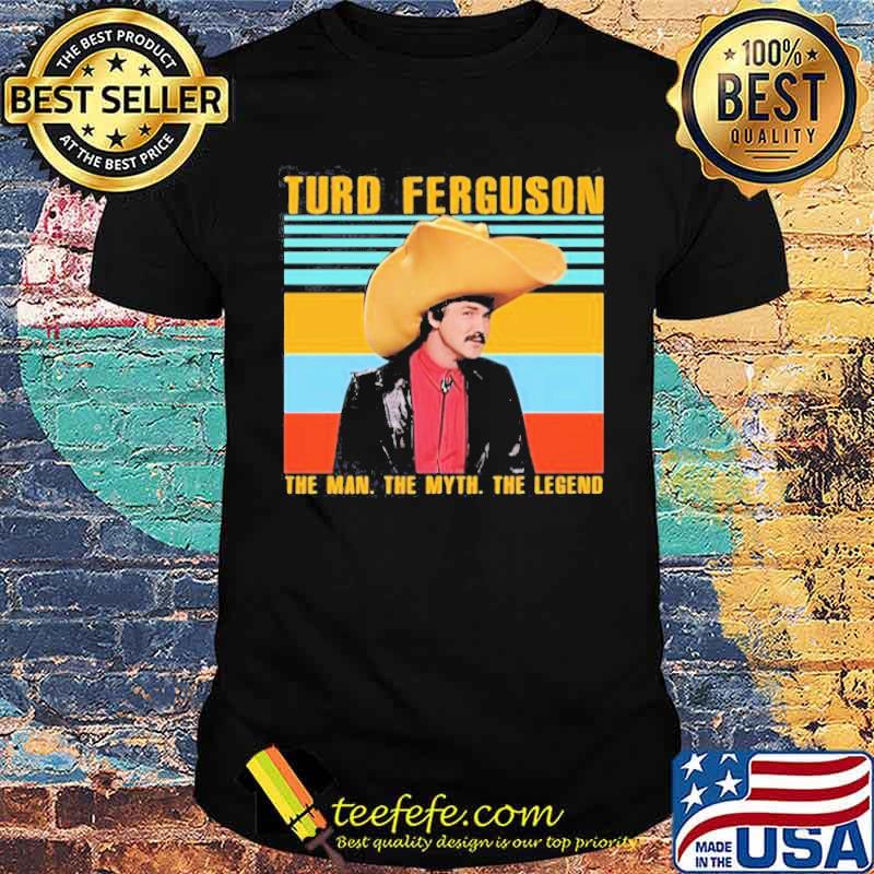 Turd Ferguson Macdonald The Man The Myth The Legend vintage shirt