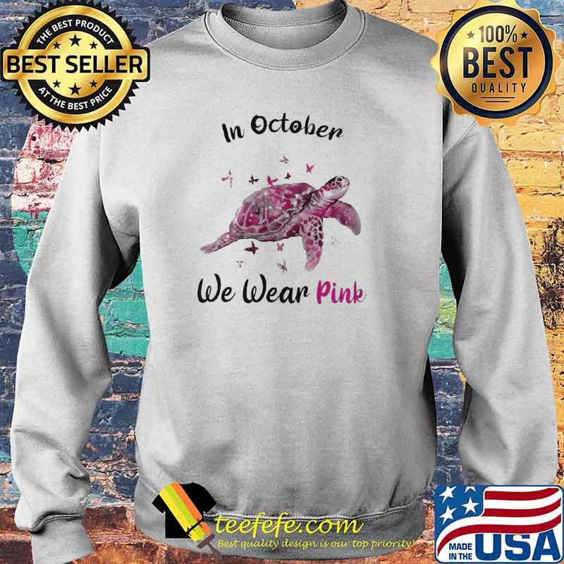 Turtle Breast Cancer in October we wear pink s Sweater Turtle Breast Cancer in October we wear pink s Sweater