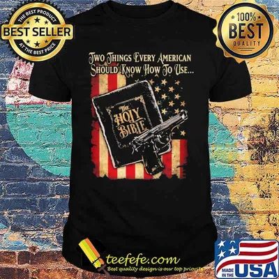 Two things every american should know how to use the holly bible usa flag shirt