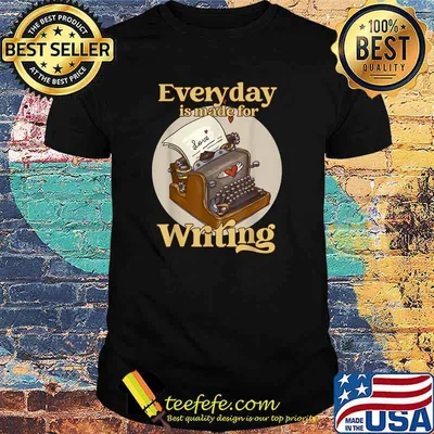 Typewriter Everyday Is Made For Writing Typewriter T-Shirt