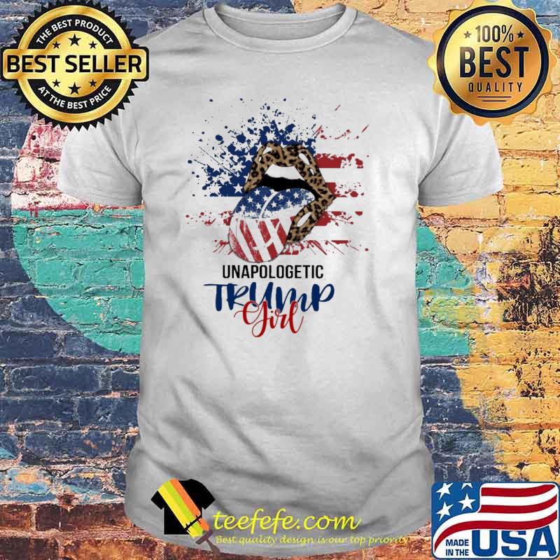 Unapologetic Trumps Girl American Flag Lip Lepoard Shirt