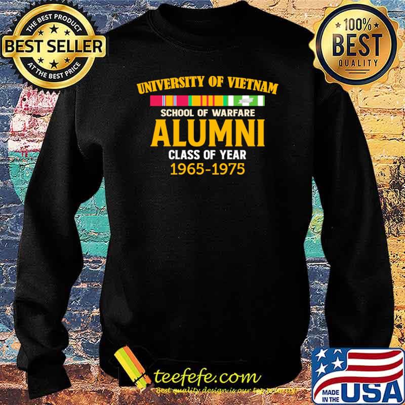 University Of Vietnam School Of Warfare Alumni Class Of Year 1965 1975 Shirt Sweater University Of Vietnam School Of Warfare Alumni Class Of Year 1965 1975 Shirt Sweater