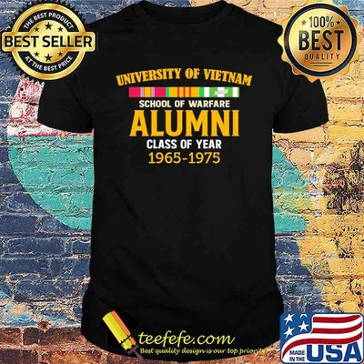 University Of Vietnam School Of Warfare Alumni Class Of Year 1965 1975 Shirt