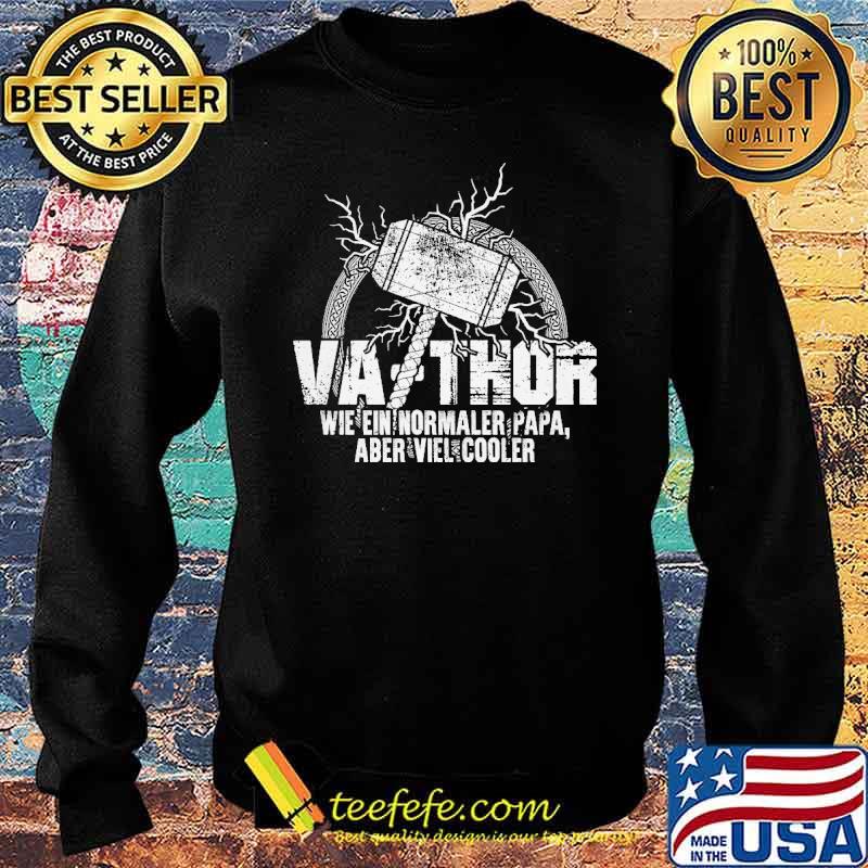 VA-THOR - WIE EIN NORMALER VATER NUR VIEL COOLER SHIRT Sweater VA-THOR - WIE EIN NORMALER VATER NUR VIEL COOLER SHIRT Sweater