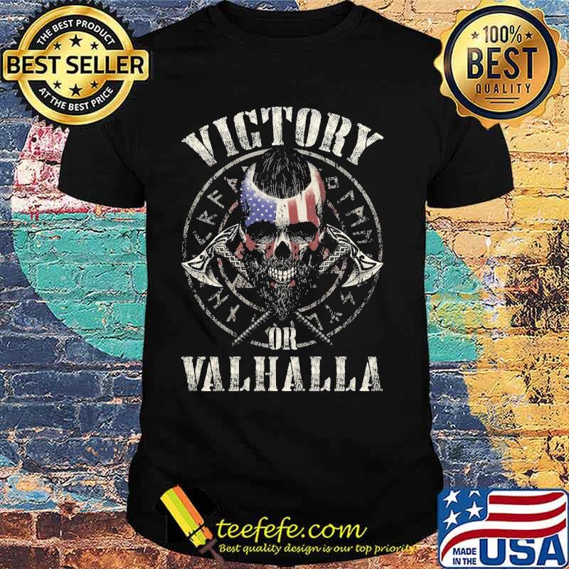 Victory or valhalla american viking usa flag shirt
