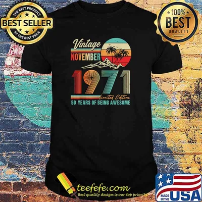 Vintage Novemer 1971 Limited Edition 50 Years Of Being Awesome T-Shirt