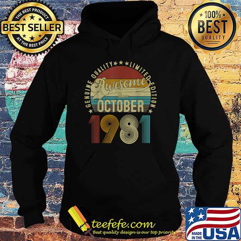 Vintage retro October 1981 Limited Edition 40th Birthday T-Shirt Hoodie Vintage retro October 1981 Limited Edition 40th Birthday T-Shirt Hoodie