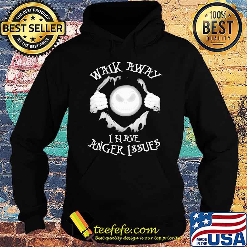 Walk Away I Have Anger Issues Boo Shirt Hoodie Walk Away I Have Anger Issues Boo Shirt Hoodie