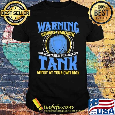 Warning grumpy sarcastic unpredictable and unmedicated tank annoy at your own risk shirt