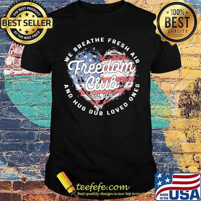 We breathe fresh air freedom club and hug our loved ones flag shirt