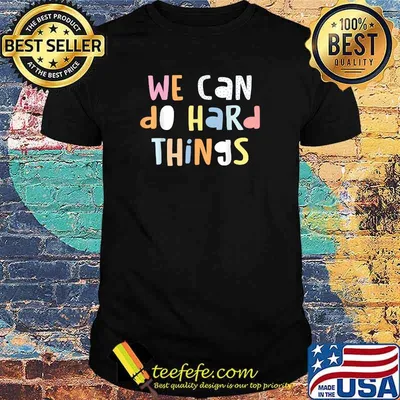 We Can Do Hard-Things Womens Teacher Back to School T-Shirt
