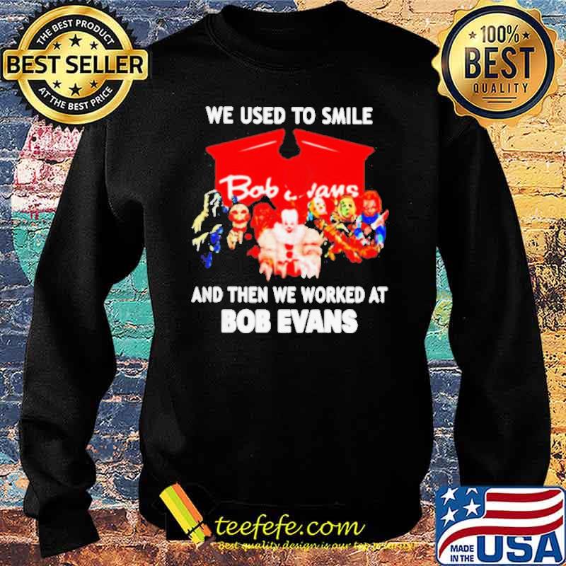 We used to smile and then we worked at Bob Evans Horror Halloween s Sweater We used to smile and then we worked at Bob Evans Horror Halloween s Sweater