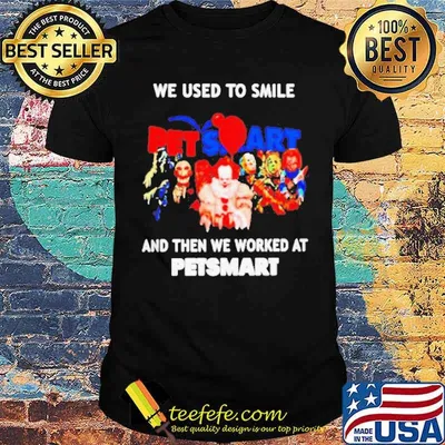 We used to smile and then we worked at Petsmart Horror Halloween shirt