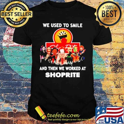 We used to smile and then we worked at Shoprite Horror Halloween shirt