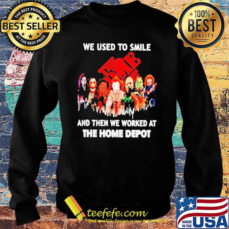 We used to smile and then we worked at The Home Depot Horror Halloween s Sweater We used to smile and then we worked at The Home Depot Horror Halloween s Sweater