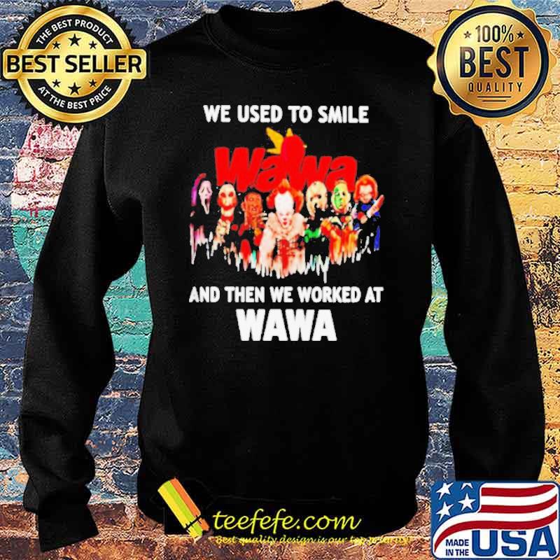 We used to smile and then we worked at Wawa Horror Halloween s Sweater We used to smile and then we worked at Wawa Horror Halloween s Sweater