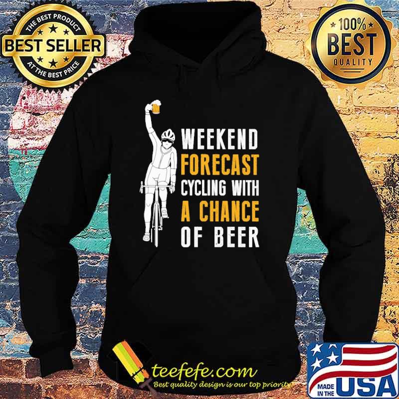 Weekend forecast cycling with a chance of beer s Hoodie Weekend forecast cycling with a chance of beer s Hoodie