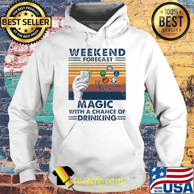 Weekend Forecast Magic With A Chance Of Drinking Wine Vintage Shirt Hoodie Weekend Forecast Magic With A Chance Of Drinking Wine Vintage Shirt Hoodie