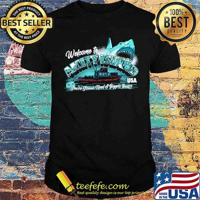 Welcome to Amity Island Youre Gonna Need A Bigger Boat Shark Shirt