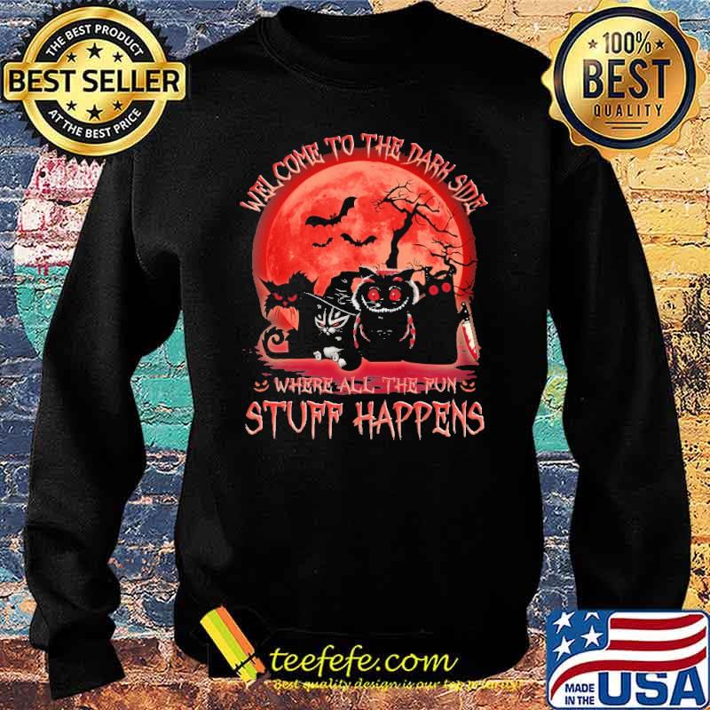 Welcome To The Dark Side Where All The Fun Stuff Happens Cat Blood Moon Shirt Sweater Welcome To The Dark Side Where All The Fun Stuff Happens Cat Blood Moon Shirt Sweater