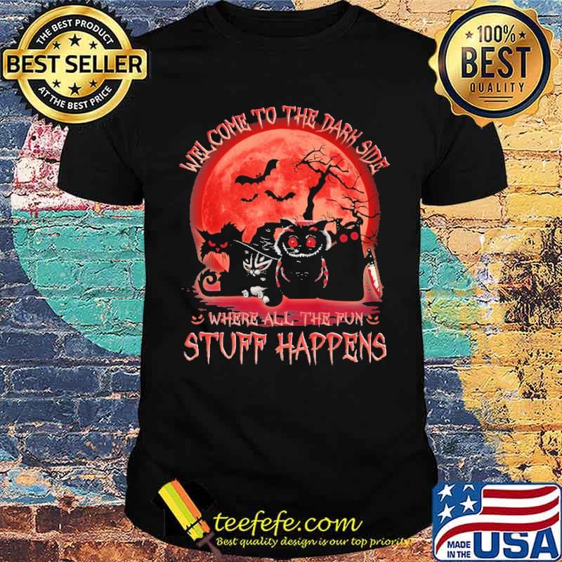 Welcome To The Dark Side Where All The Fun Stuff Happens Cat Blood Moon Shirt