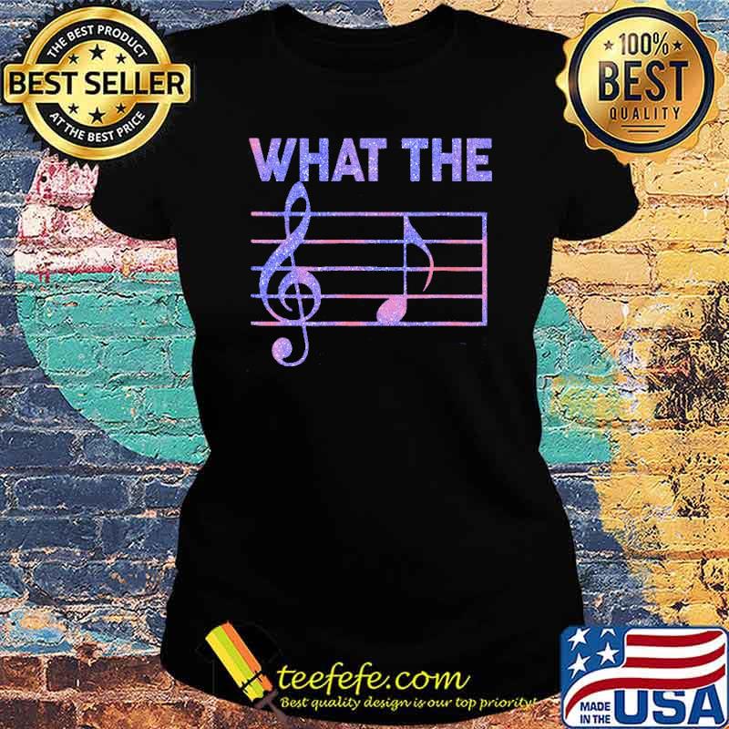 What the music s Ladies tee What the music s Ladies tee