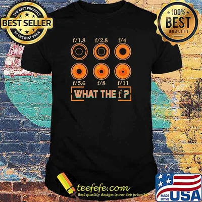 What The Photography Lover Aperture Camera Lens shirt