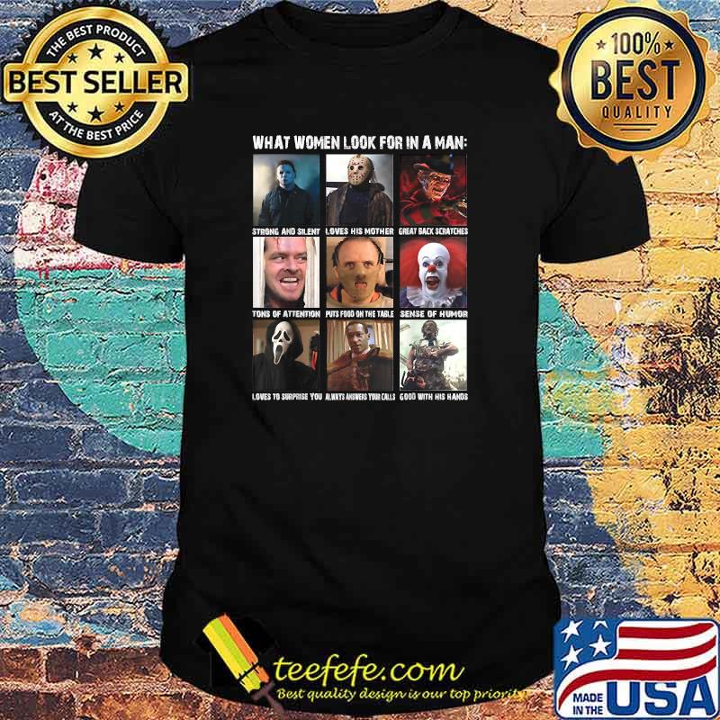 What Womens Look For in A Man Halloween Horror Character T-Shirt