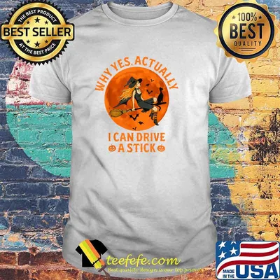 Why Yes Actually I Can Drive A Stick Witch Blood Moon T-Shirt