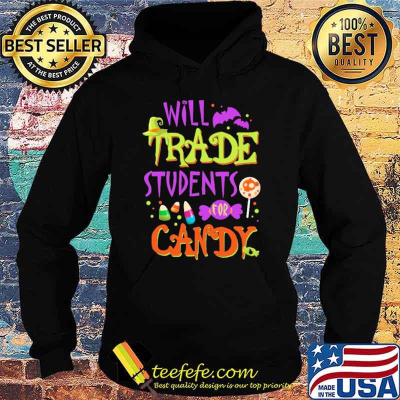 will-trade-students-for-candy-shirt-Hoodie.jpg