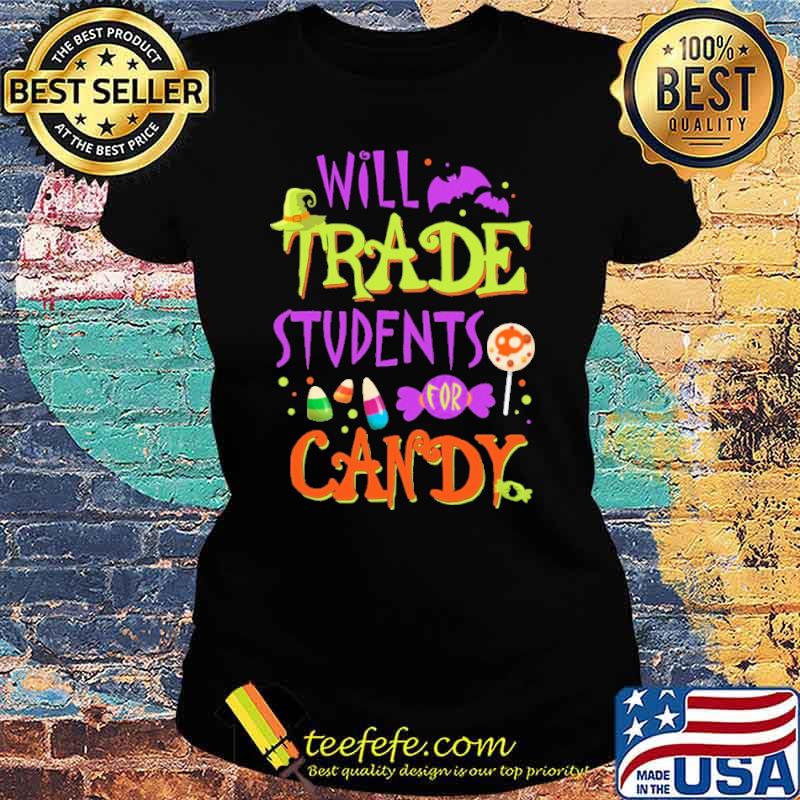 will-trade-students-for-candy-shirt-Ladies-tee.jpg