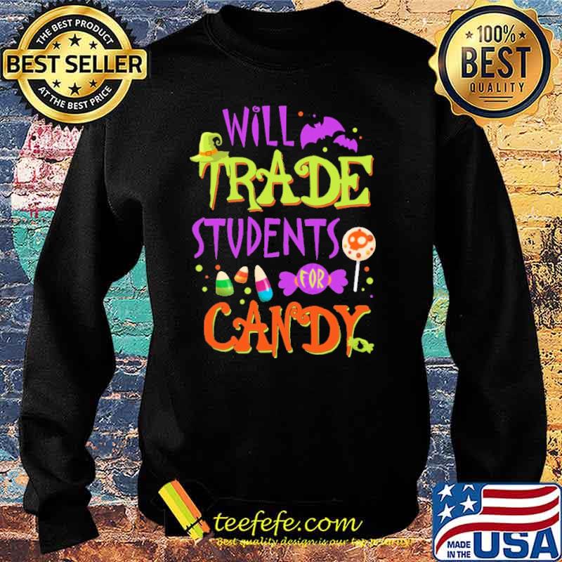 will-trade-students-for-candy-shirt-Sweater.jpg
