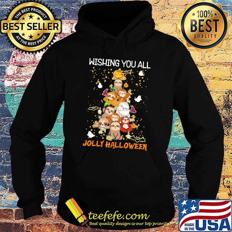 Wishing You All Jolly Halloween Sloth Shirt Hoodie Wishing You All Jolly Halloween Sloth Shirt Hoodie