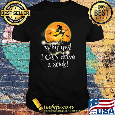 Witch Why Yes I CAN Drive a Stick Blood Moon Halloween T-Shirt