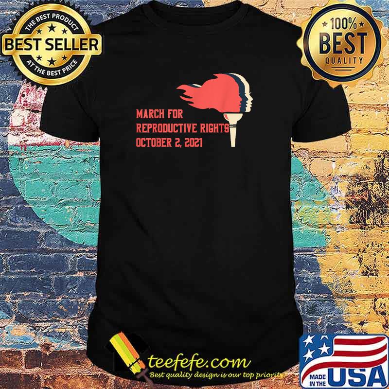 Women's March October 2021 March For Reproductive Rights T-Shirt