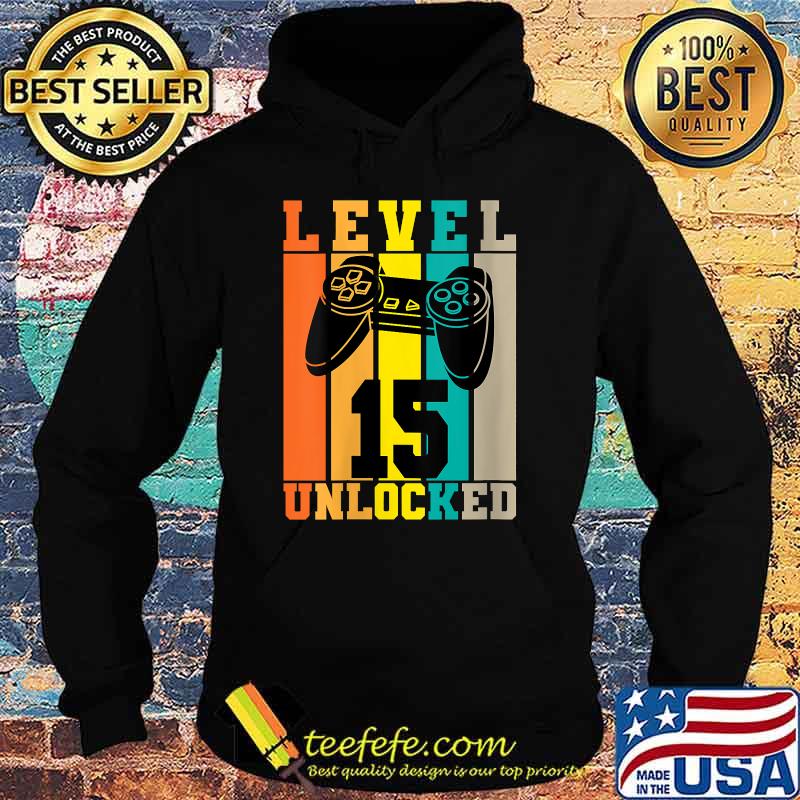 Womens 15 Year Old Vintage level unlocked 15th Birthday gamer T-Shirt Hoodie Womens 15 Year Old Vintage level unlocked 15th Birthday gamer T-Shirt Hoodie