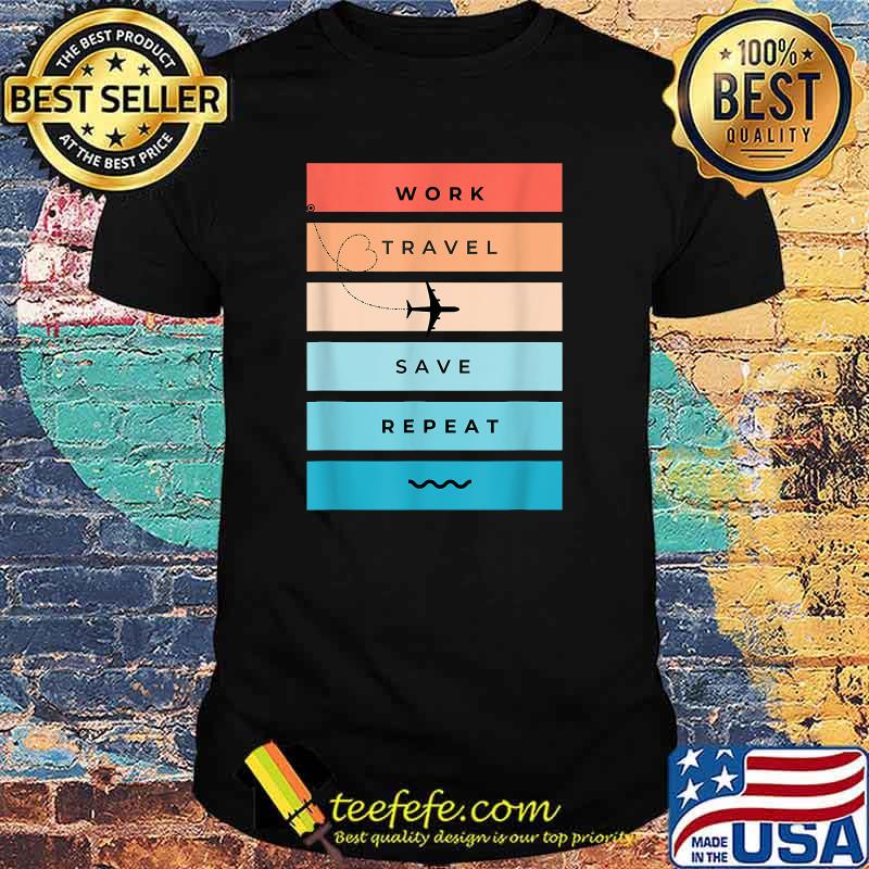 Work, Travel, Save, Repeat Vintage T-Shirt
