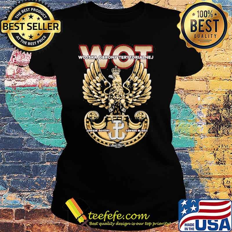 Wot wojska obrony terytorialnej zawsze gotowi koszulki dla niego s Ladies tee Wot wojska obrony terytorialnej zawsze gotowi koszulki dla niego s Ladies tee