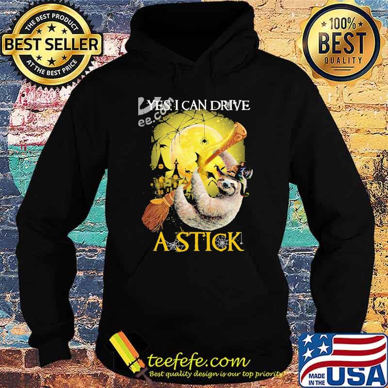 Yes I Can Drive A Stick Sloth Halloween s Hoodie Yes I Can Drive A Stick Sloth Halloween s Hoodie