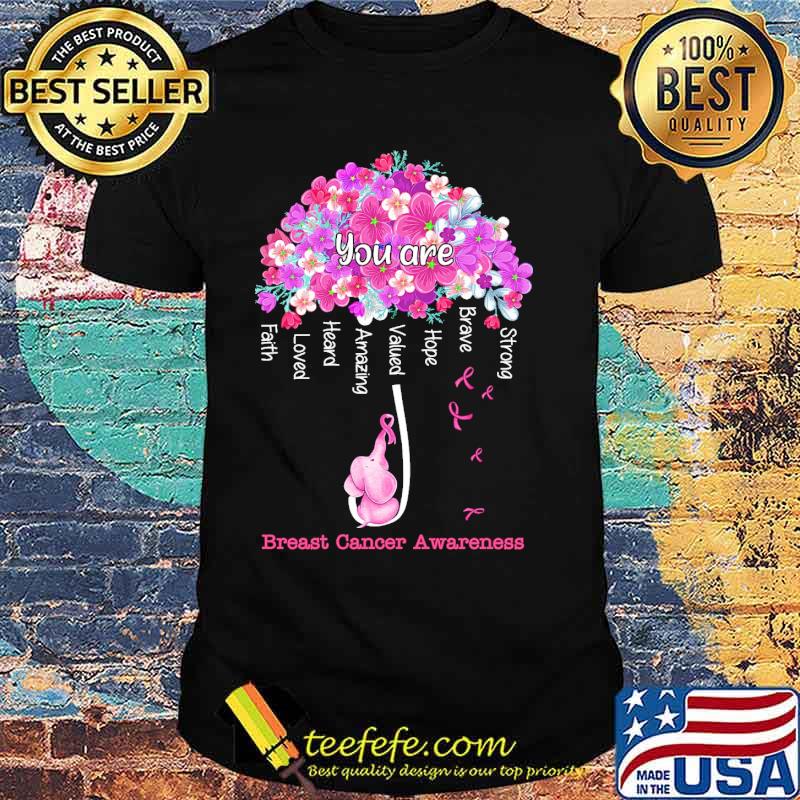 you-are-strong-brave-hope-valued-amazing-heard-loved-faith-breast-cancer-awareness-flower-shirt-Unisex.jpg