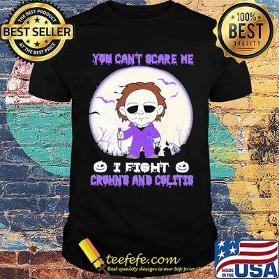 You Can't Scare Me I Fight Crohn's And Colitis Awareness shirt